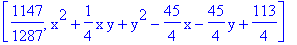 [1147/1287, x^2+1/4*x*y+y^2-45/4*x-45/4*y+113/4]